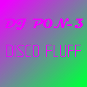 Disco Fluff