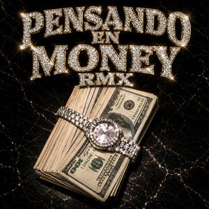PENSANDO EN MONEY RMX (feat. Carli El Insoportable, EL CASH 24, Liam Blass, Desakato & CWMOB)