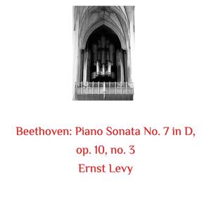 Piano Sonata No. 7 in D, op. 10, no. 3:I Presto