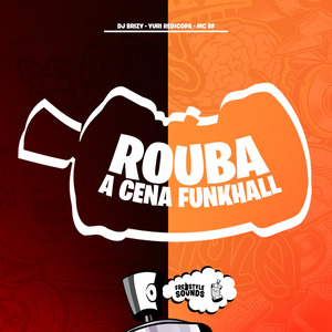 Rouba A Cena FunkHall