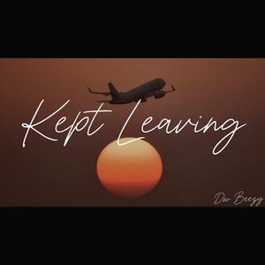 Kept Leaving