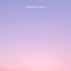 summer vibes