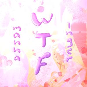 WTF (feat. INGER)