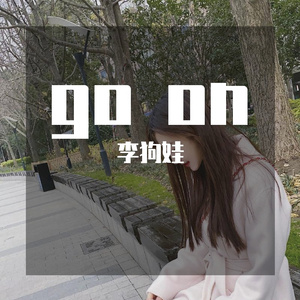 go on
