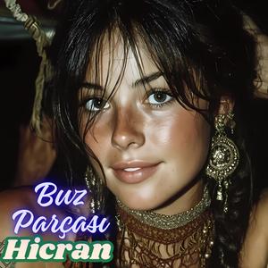 Buz Parçası (feat. Hicran)