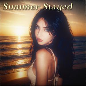 Summer Stayed