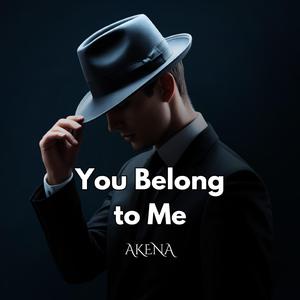 You Belong to Me