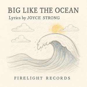 Big Like the Ocean