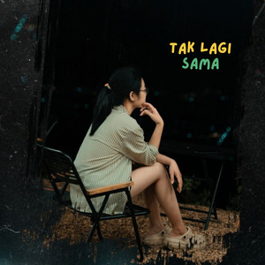 Tak lagi sama