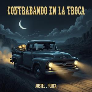 contrabando en la troca