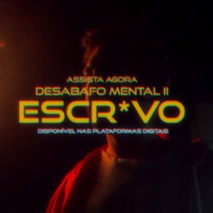 Escr*Vo (Desabafo Mental 2)