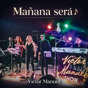 Mañana será (feat. Victor Manuel)