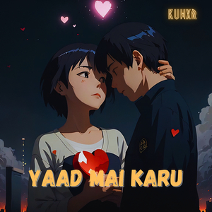 Yaad Mai Karu
