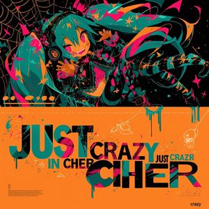 Just Crazy in Cheer(feat.Hatsune Miku) 伴奏