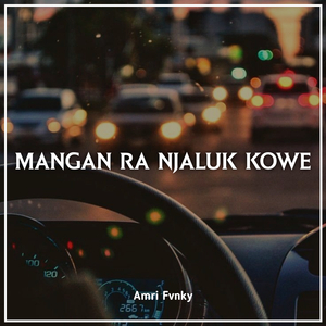 Mangan Ra Njaluk Kowe