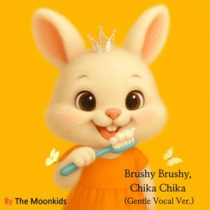 Brushy Brushy, Chika Chika (Gentle Vocal Ver.)