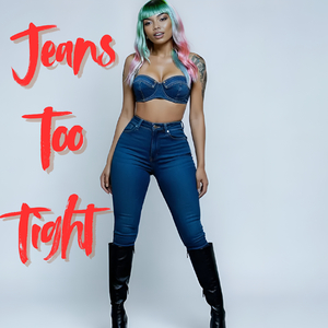 Jeans Too Tight