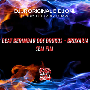 BEAT BERIMBAU DOS BRUXOS BRUXARIA SEM FIM