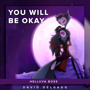 You Will Be Okay (From "Helluva Boss") (Spanish Cover)