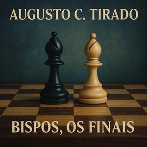 Bispos, os finais