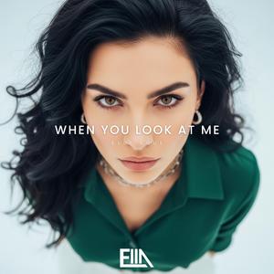 When You Look at Me
