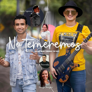 No Temeremos (feat. Joseph Espinoza, Solangie Rodriguez & Camilo Barrientos)