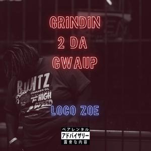 Grindin' 2 Da Gwaup