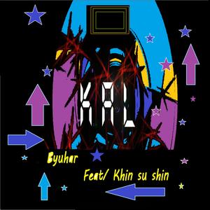 KAL (feat. Khin Su Shin)