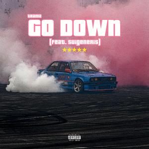 Go Down (feat. Suigeneris)