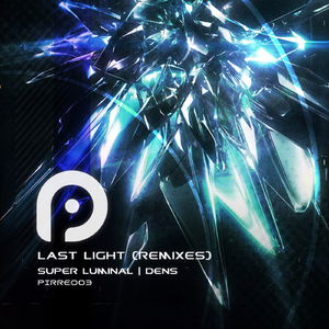 Last Light (Dens Extended Remix)