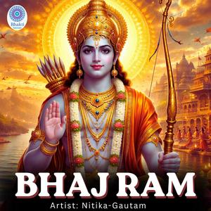 BHAJ RAM (NITIKA GAUTAM)