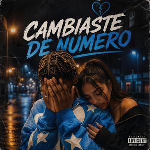 Cambiaste De Numero (feat. Yk It’s Juna)