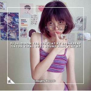 DJ SKIDIBOM YES YES PLAT KT BREAKBEAT SOUND KING PLAT KT