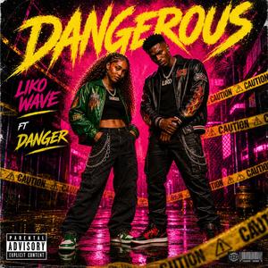 Dangerous (feat. Danger!)
