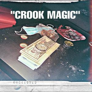 CROOK MAGIC (feat. Swiish Bukkz)