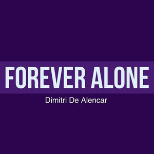 Forever Alone