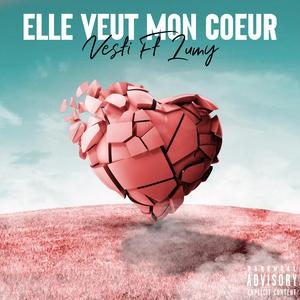 Elle veut mon cœur (feat. Lumy)