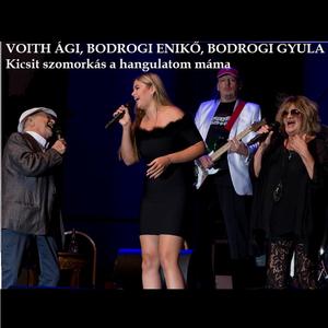 Kicsit szomorkás a hangulatom máma (feat. Voith Ági, Bodrogi Gyula & Bodrogi Enikő)