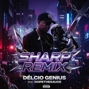 Sharp (feat. Dope The Sauce) [Remix]