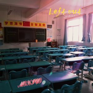 Left out（prod to HYPER MUSIC）