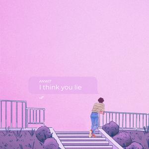 I think you lie