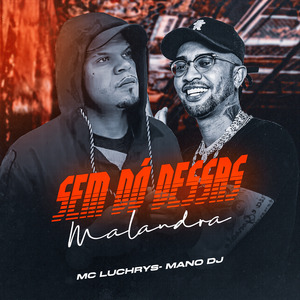 Sem Dó Dessas Malandra