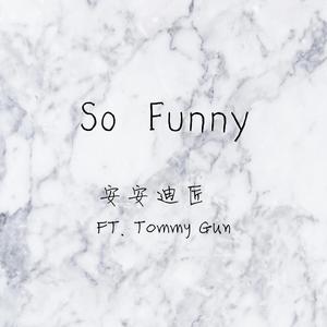 So funny