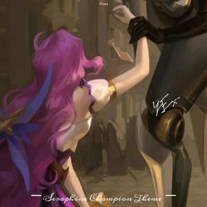 Seraphine Champion Theme