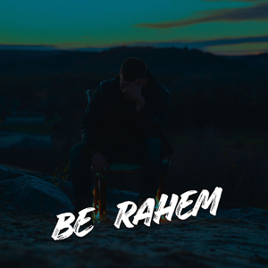 Be Rahem