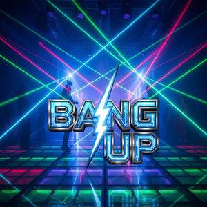 BANG UP