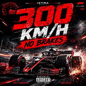 300 KM/H (No Brakes)