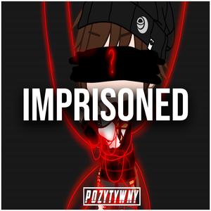 Imprisoned