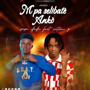 M pa selibatè ankò (feat. Papi Djedje & Watson-G)
