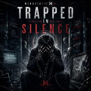 Trapped In Silence